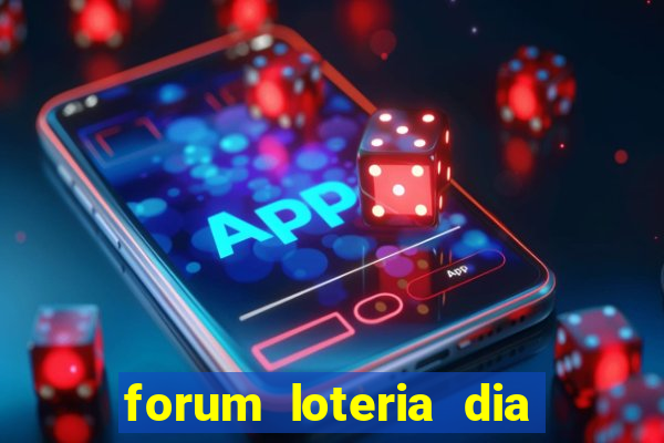 forum loteria dia de sorte